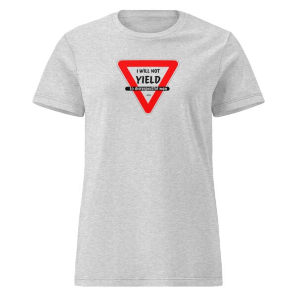 I Will Not Yield Women’s basic softstyle t-shirt